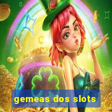 gemeas dos slots